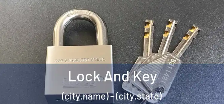  Lock And Key (city.name) - (city.state)